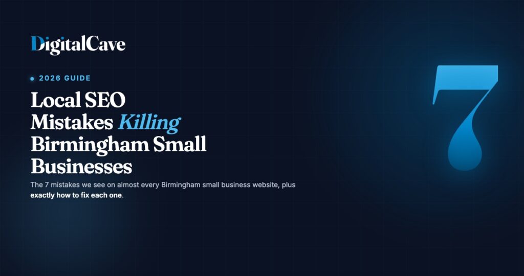 7 Local SEO Mistakes Killing Birmingham Small Businesses (2026 Guide)