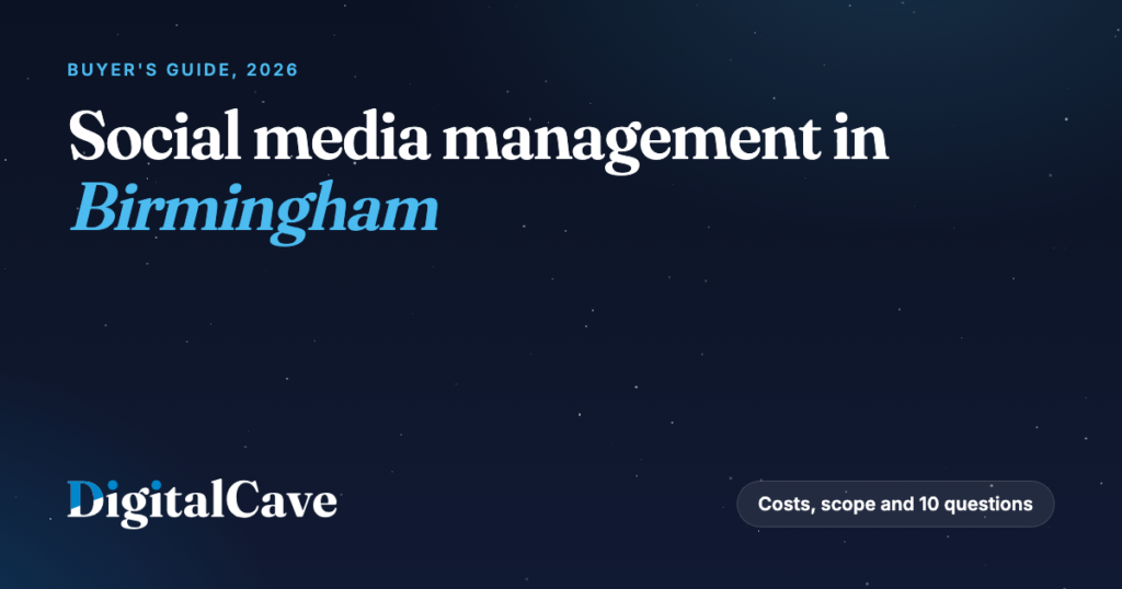 Social Media Management in Birmingham: What It Costs, What’s Included and How to Choose an Agency (2026)